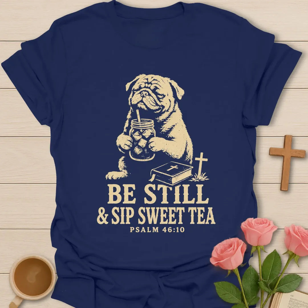 Be Still Sweet Tea dog shirt with cute dog, sweet tea, and faith-inspired lettering. - Navy