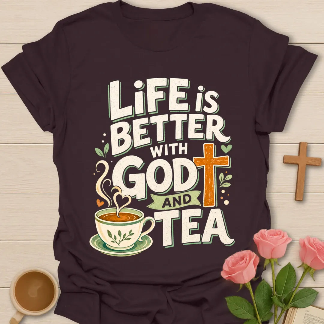 Life Is Better With God And Tea shirt with teacup, cross, hearts, leaves, and vintage cream lettering. - Dark Chocolate