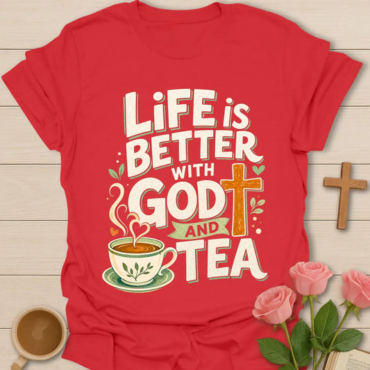 Life Is Better With God And Tea shirt with teacup, cross, hearts, leaves, and vintage cream lettering. - Red