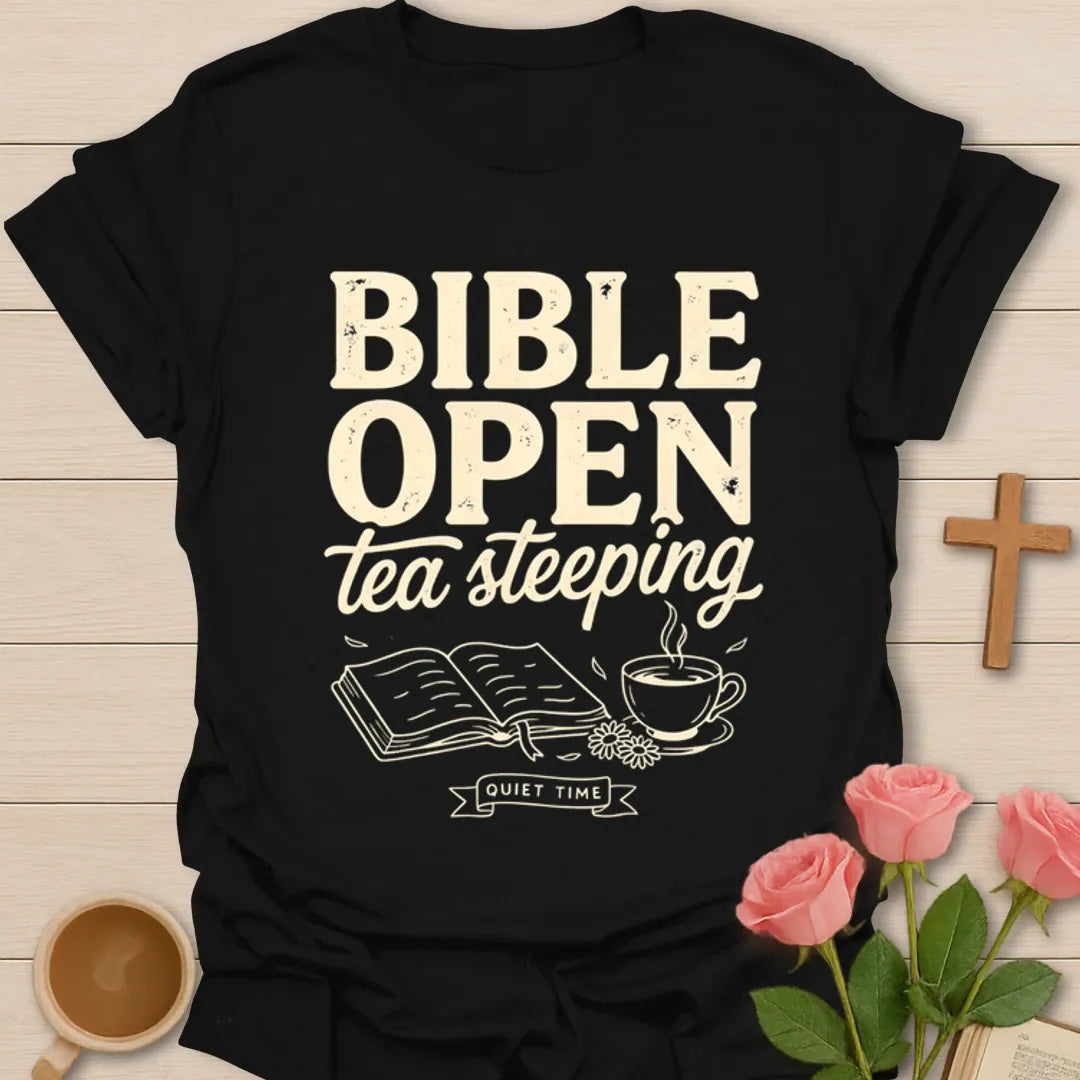 Bible Open Tea Steeping shirt with open Bible, teacup, flowers, quiet time ribbon, and vintage lettering - Black