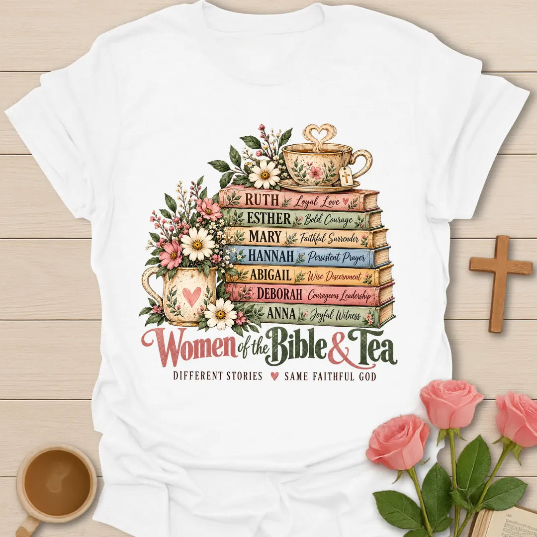 Women Of The Bible & Tea Christian t-shirt with a floral stack of books naming Ruth, Esther, Mary, Hannah, Abigail, Deborah, and Anna under a teacup - White