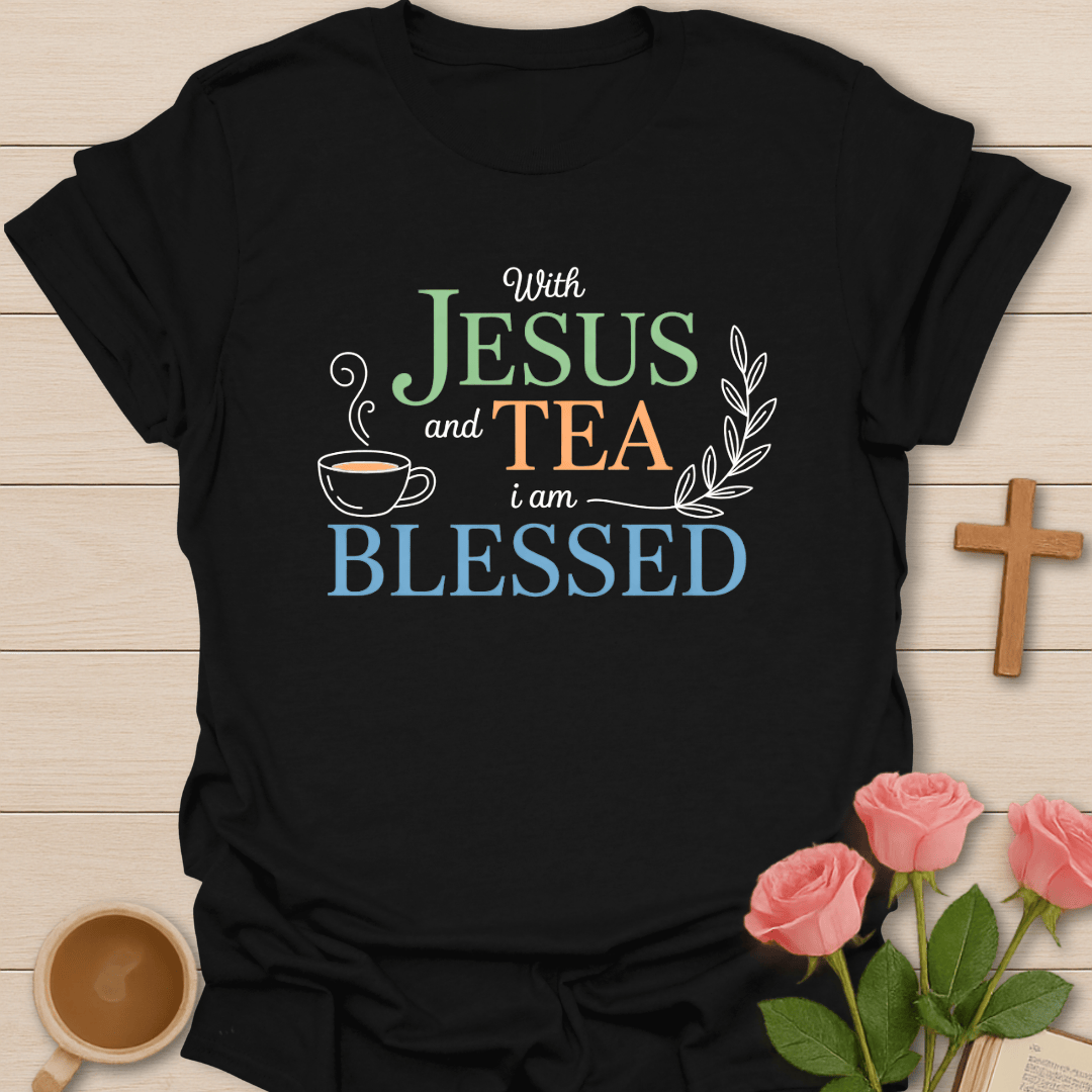 Jesus Tea Blessed T-Shirt T-Shirt