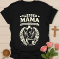 Blessed Mama Faith & Tea T-Shirt T-Shirt