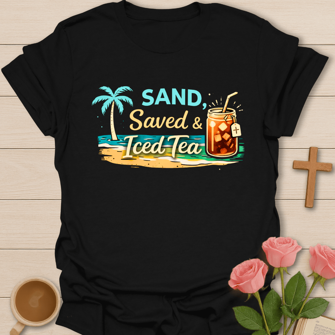 Sand Saved & Ice Tea T-Shirt T-Shirt