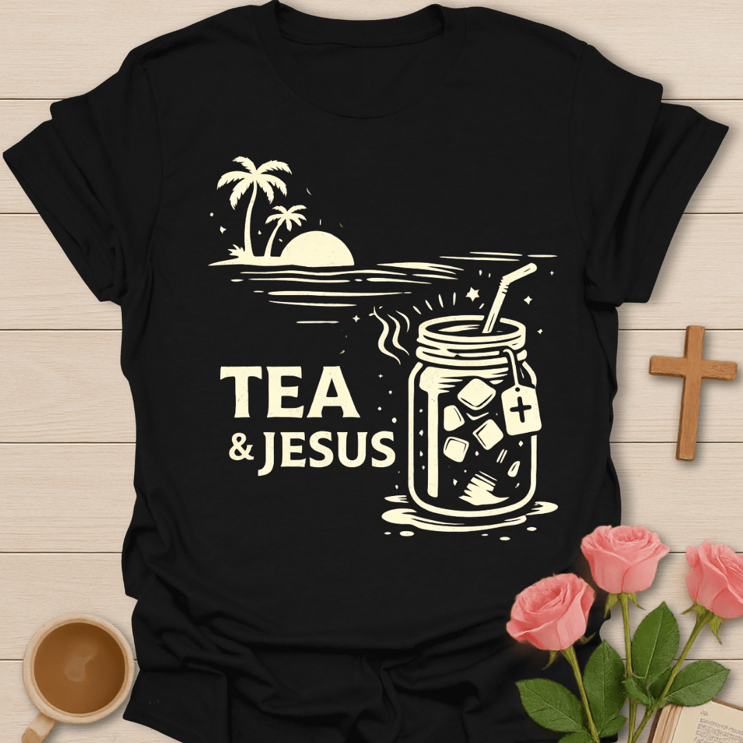 Tea and Jesus Summer T-Shirt T-Shirt