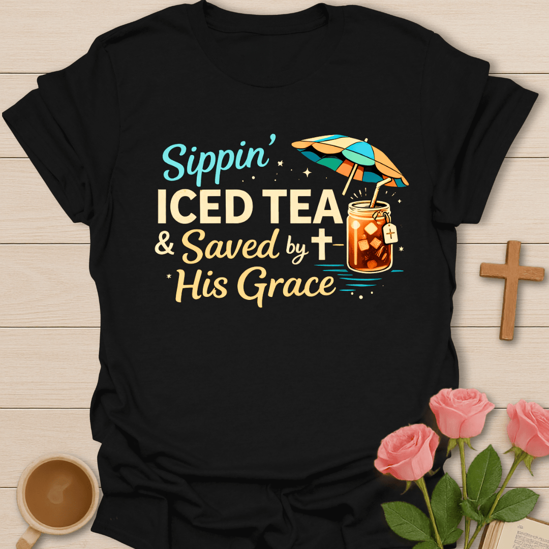 Saved by Grace Iced Tea Shirt T-Shirt