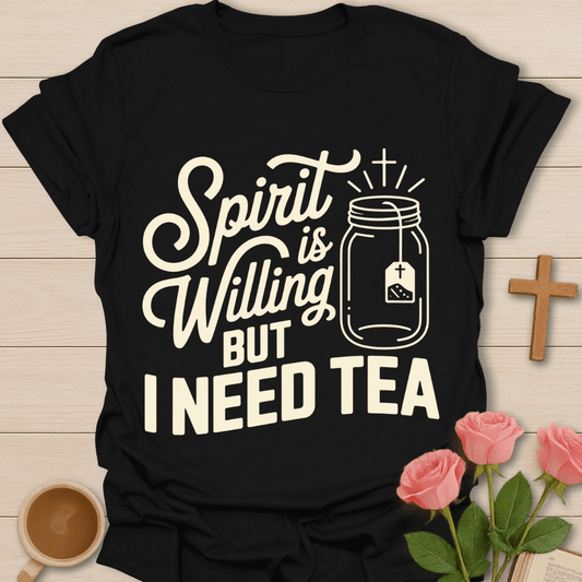 Spirit Filling Christian Tea T-shirt T-Shirt