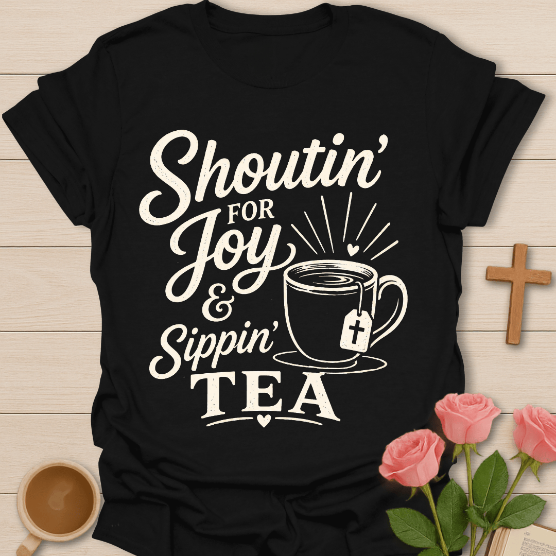 Joyful Sippin’ Christian Tea T-Shirt T-Shirt