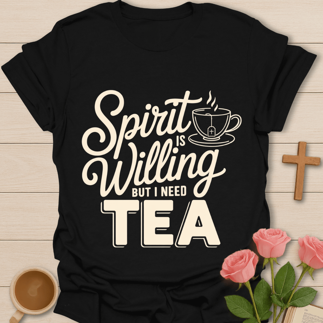 Spirit Willing T-Shirt T-Shirt