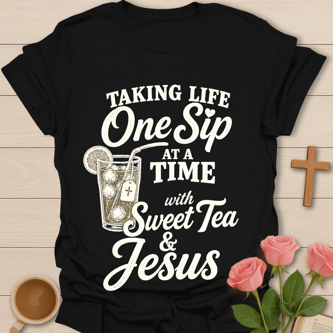 One Sip At A Time T-Shirt T-Shirt