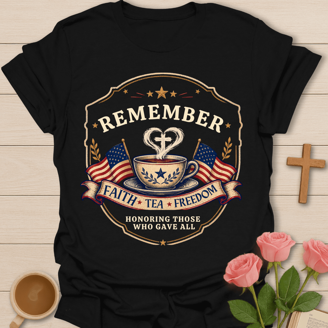Faith Tea Freedom T-Shirt T-Shirt