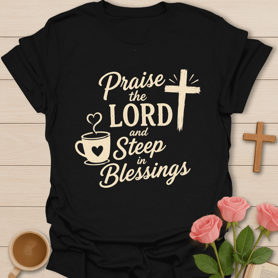 Steeping in Blessings T-Shirt KozzyCo Christian and tea lover design