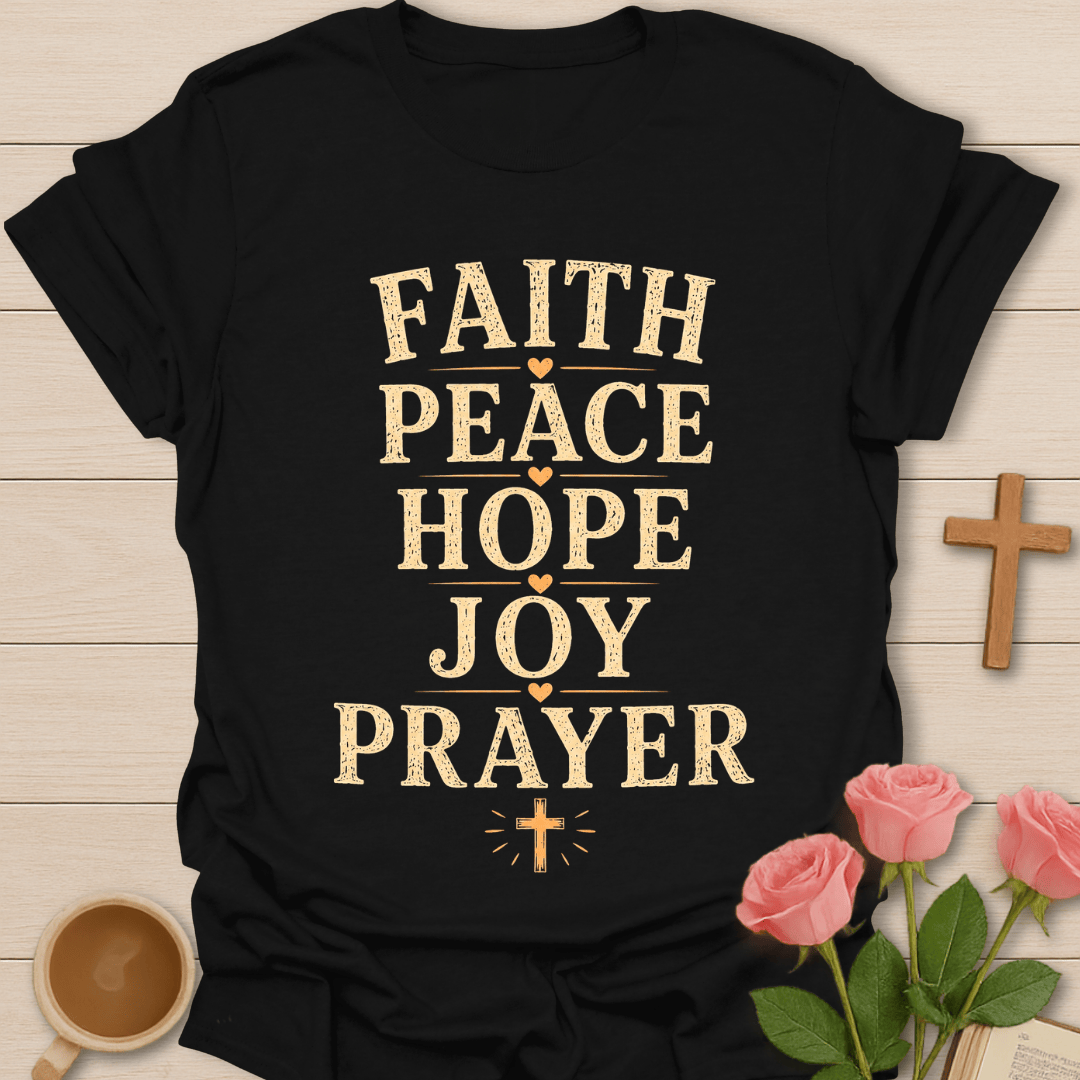 Faith Peace Hope Joy Prayer T-Shirt KozzyCo Christian and tea lover design