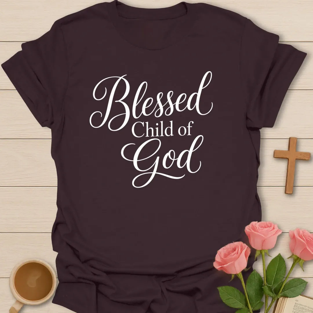 Blessed Child Of God shirt with white script lettering and simple faith-based typography. - Dark Chocolate
