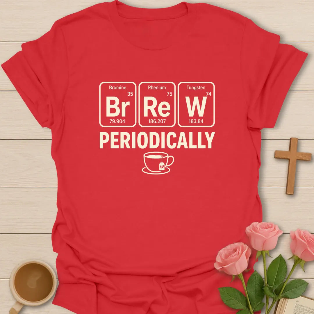 Brew Periodically shirt with periodic table style lettering and faith-inspired tea design. - Red