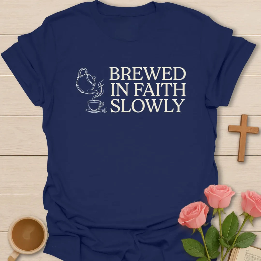 Brewed In Faith Slowly Christian tea shirt with teapot, teacup, steam, and vintage lettering - Navy