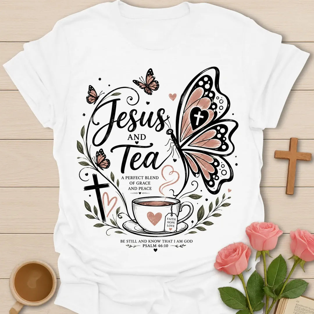 Butterfly Jesus and Tea shirt with pink teacup, butterfly, cross, hearts, leaves, and Psalm 46:10 text. - White