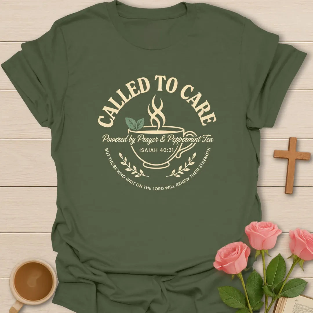 Called To Care shirt with arched cream lettering, teacup line art, peppermint leaves, Isaiah 40:31, and vintage wreath details. - Military Green