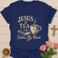 Jesus and Tea Calms My Heart shirt with gentle faith lettering - Navy