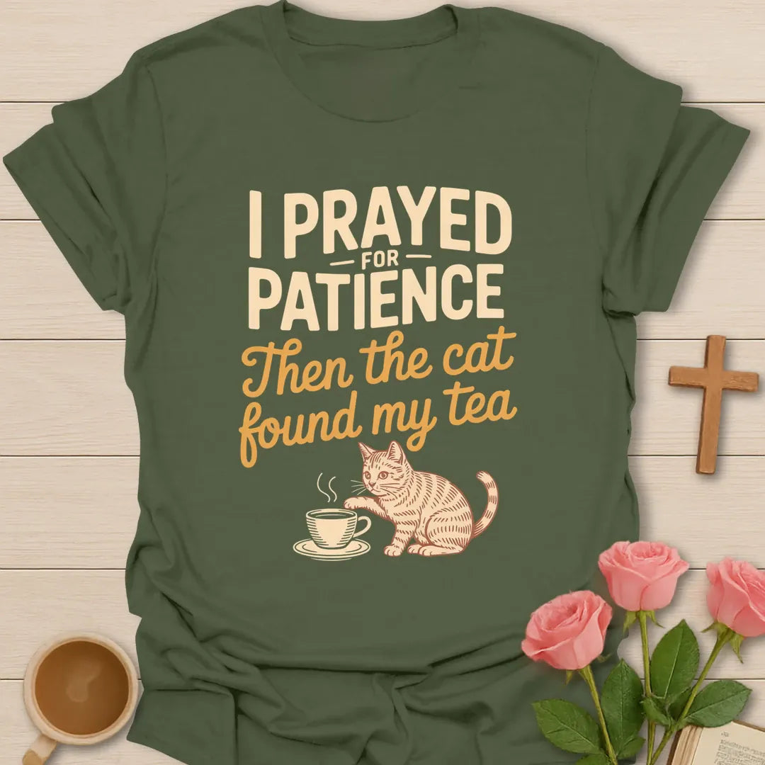 I Prayed for Patience Then the Cat Found My Tea funny Christian t-shirt with an orange tabby cat reaching for a teacup - Military Green