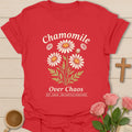 Chamomile Over Chaos shirt with chamomile flowers, cream vintage lettering, and no hustle required text. - Red