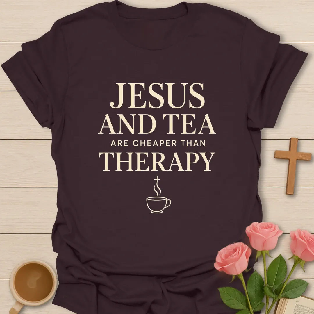 Cheaper Than Therapy shirt with teacup, playful lettering, and faith-inspired design. - Dark Chocolate