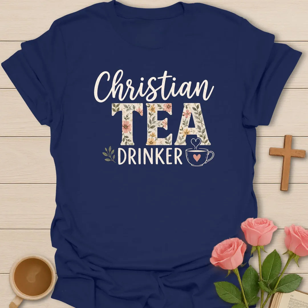 Christian Tea Drinker shirt with floral TEA lettering, teacup, heart steam, leaves, and cream hand-lettered typography. - Navy