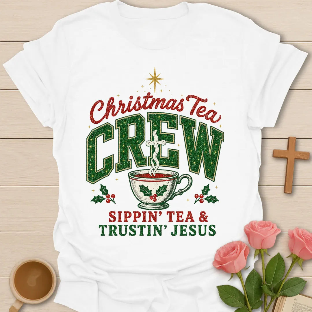 Christmas Tea Crew Sippin Tea and Trustin Jesus shirt with festive cup design - White