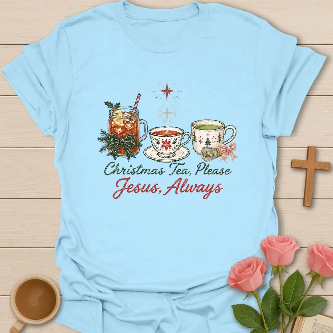 Christmas Tea Please Jesus Always shirt with festive holiday cups - Light Blue