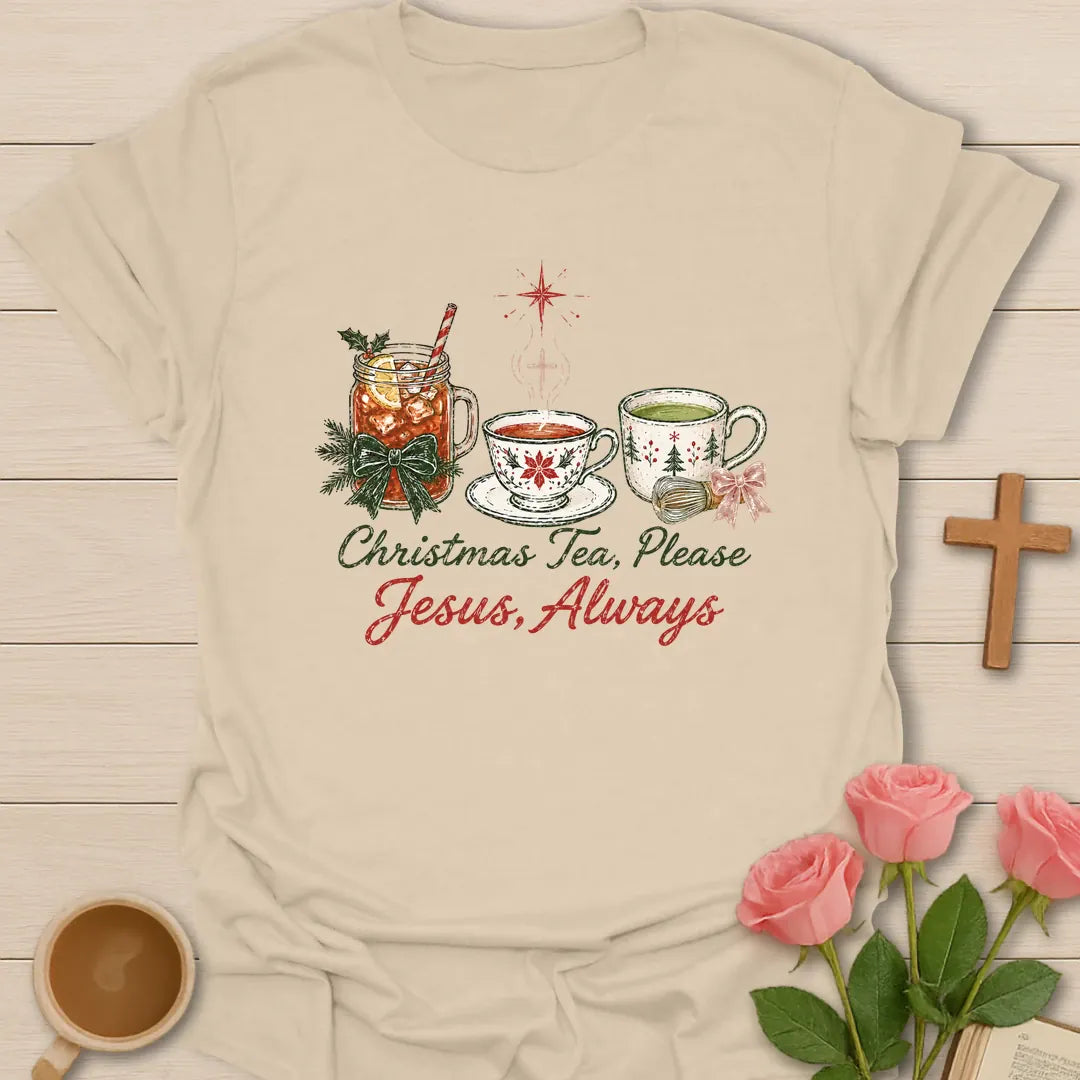Christmas Tea Please Jesus Always shirt with festive holiday cups - Sand