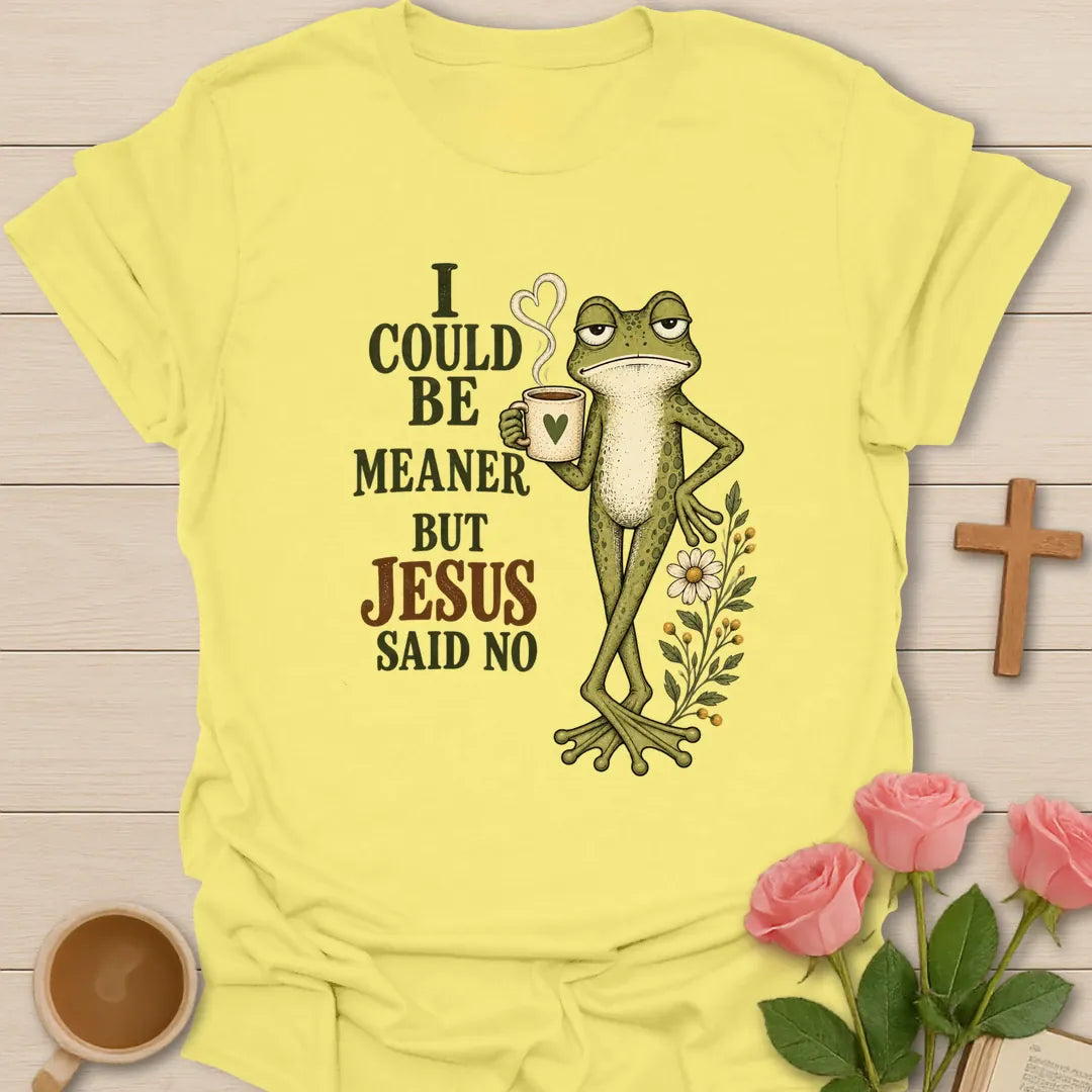 Could Be Meaner funny Christian tea t-shirt with playful lettering and faith-inspired design. - Cornsilk