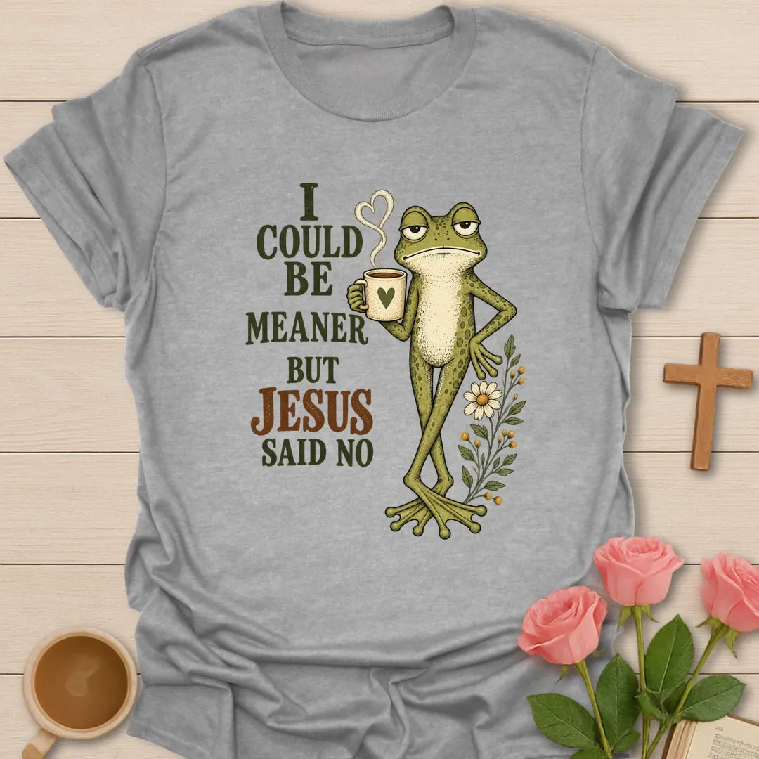 Could Be Meaner funny Christian tea t-shirt with playful lettering and faith-inspired design. - Sport Grey