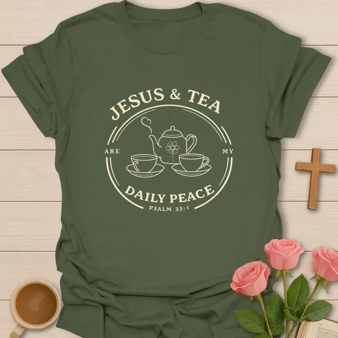 Daily Peace T-Shirt KozzyCo Christian and tea lover design