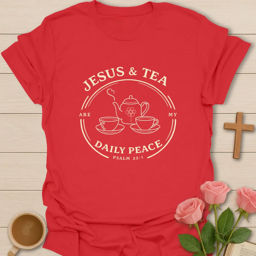 Daily Peace T-Shirt KozzyCo Christian and tea lover design