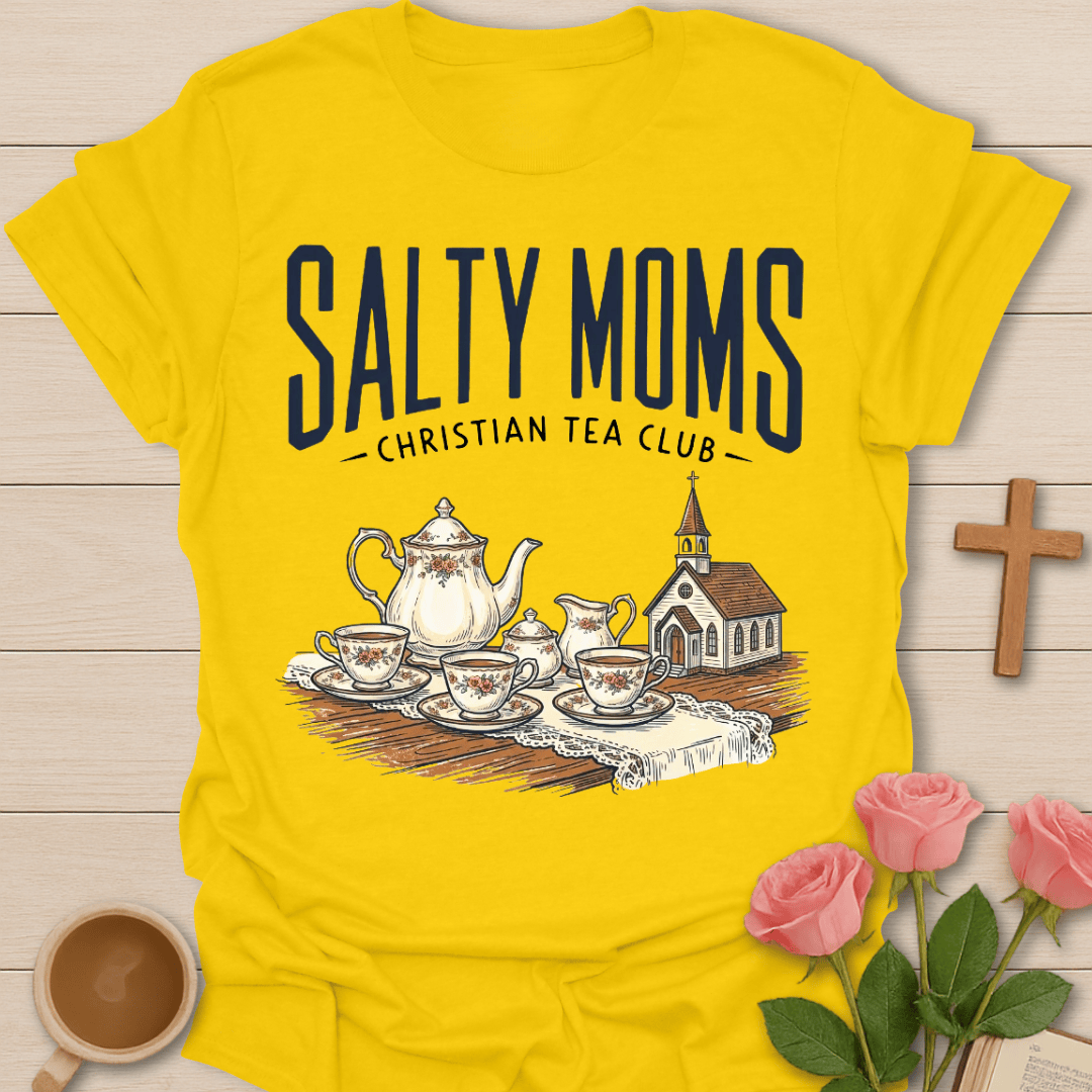 Salty Moms Christian Tea T-Shirt T-Shirt