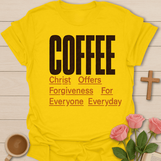 Coffee Forgiveness Christian T-Shirt T-Shirt