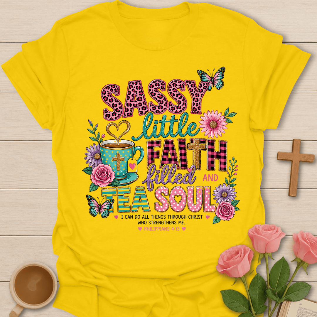 Faith Filled Tea Soul T-Shirt T-Shirt
