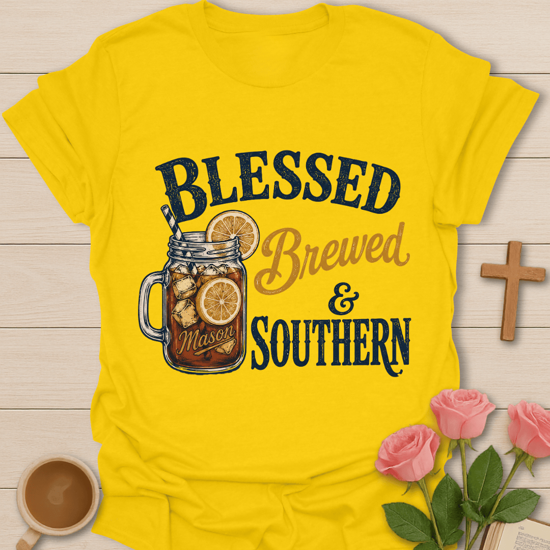 Blessed Brewed & Southern T-Shirt T-Shirt