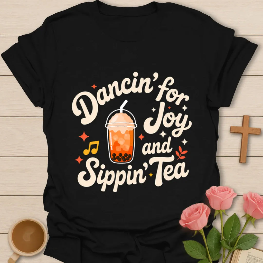 Dancin For Joy and Sippin Tea shirt with bubble tea cup, music notes, stars, and retro lettering. - Black