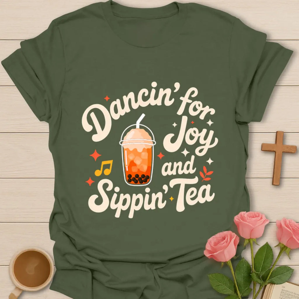 Dancin For Joy and Sippin Tea shirt with bubble tea cup, music notes, stars, and retro lettering. - Military Green
