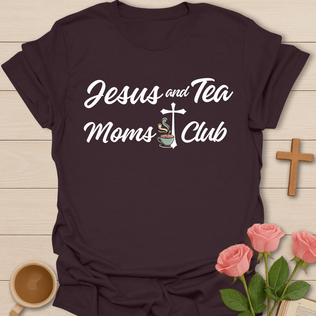 Jesus & Tea Moms Club T-Shirt T-Shirt