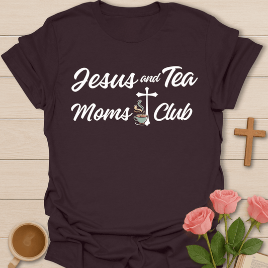 Jesus & Tea Moms Club T-Shirt T-Shirt