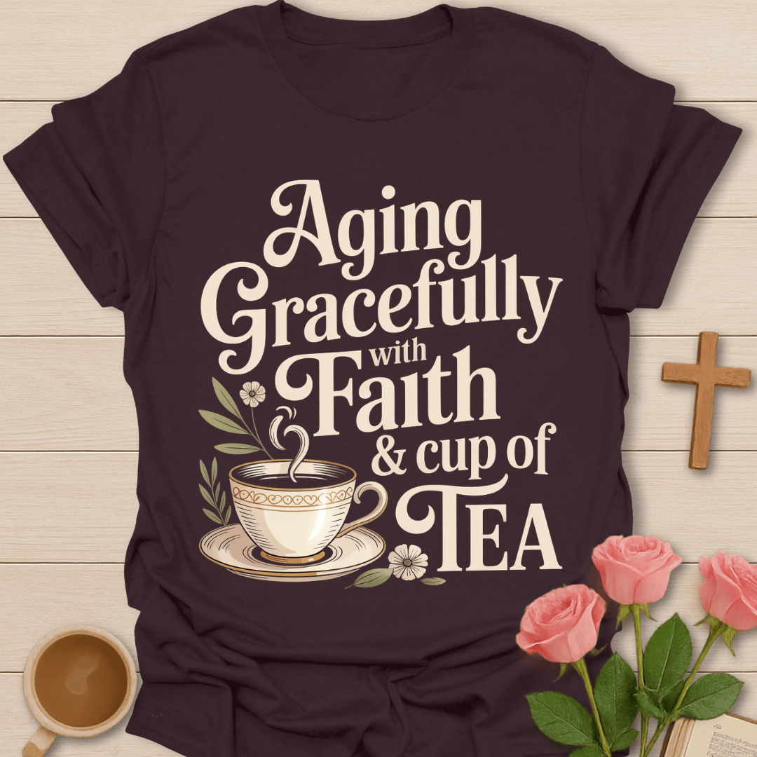 Aging Gracefully Faith T-Shirt T-Shirt