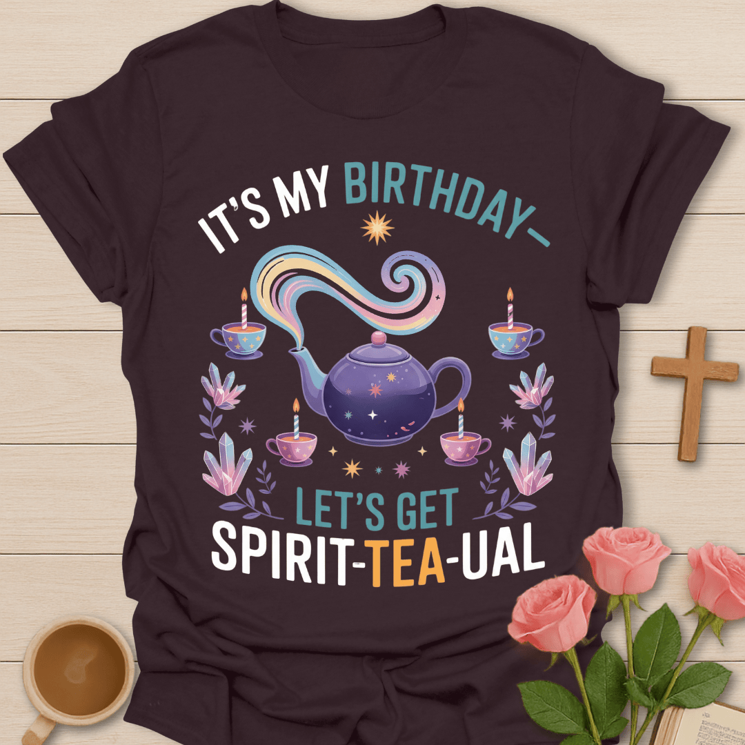 Birthday Tea Blessing T-Shirt T-Shirt