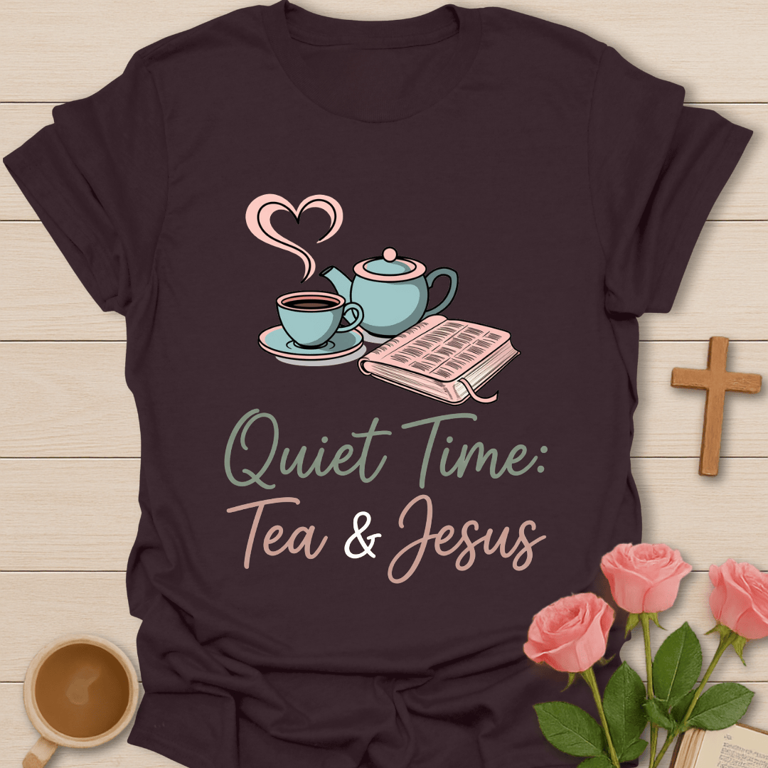 Quite Time Tea & Jesus T-Shirt T-Shirt