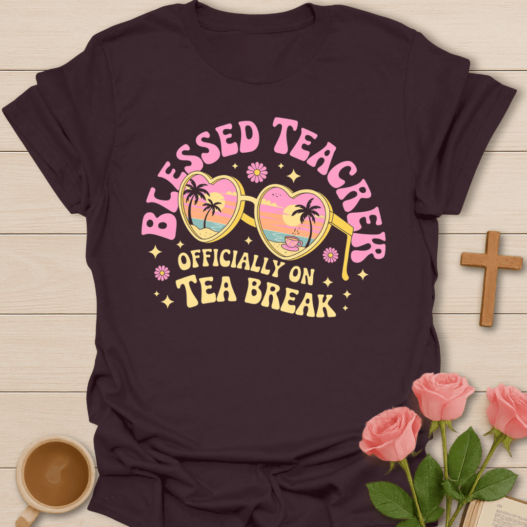 Blessed Tea Break Christian T-Shirt T-Shirt