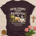 Faith & Tea Social Studies Teacher T-Shirt T-Shirt