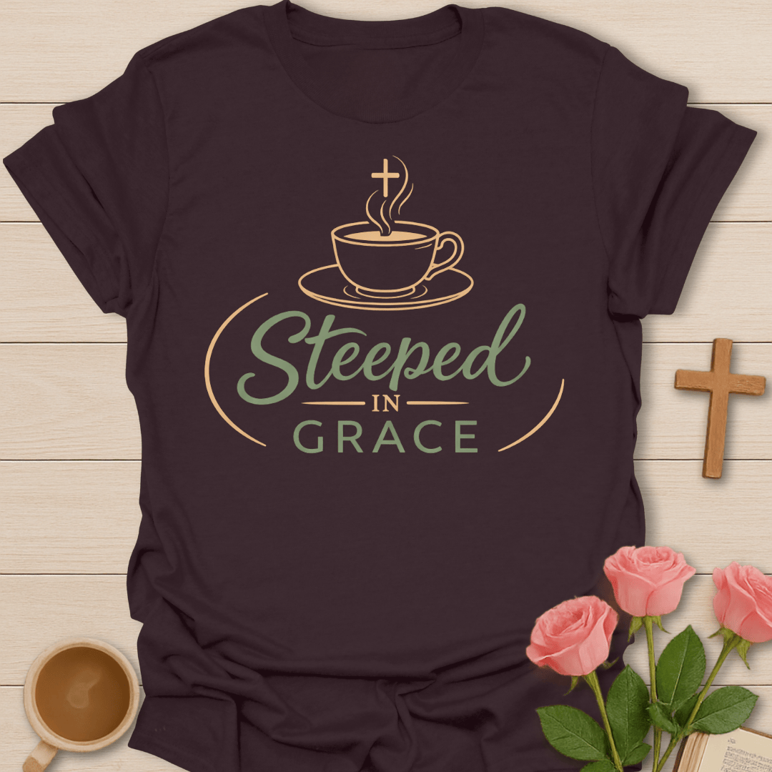 Steeped in Grace Christian Tea T-Shirt T-Shirt