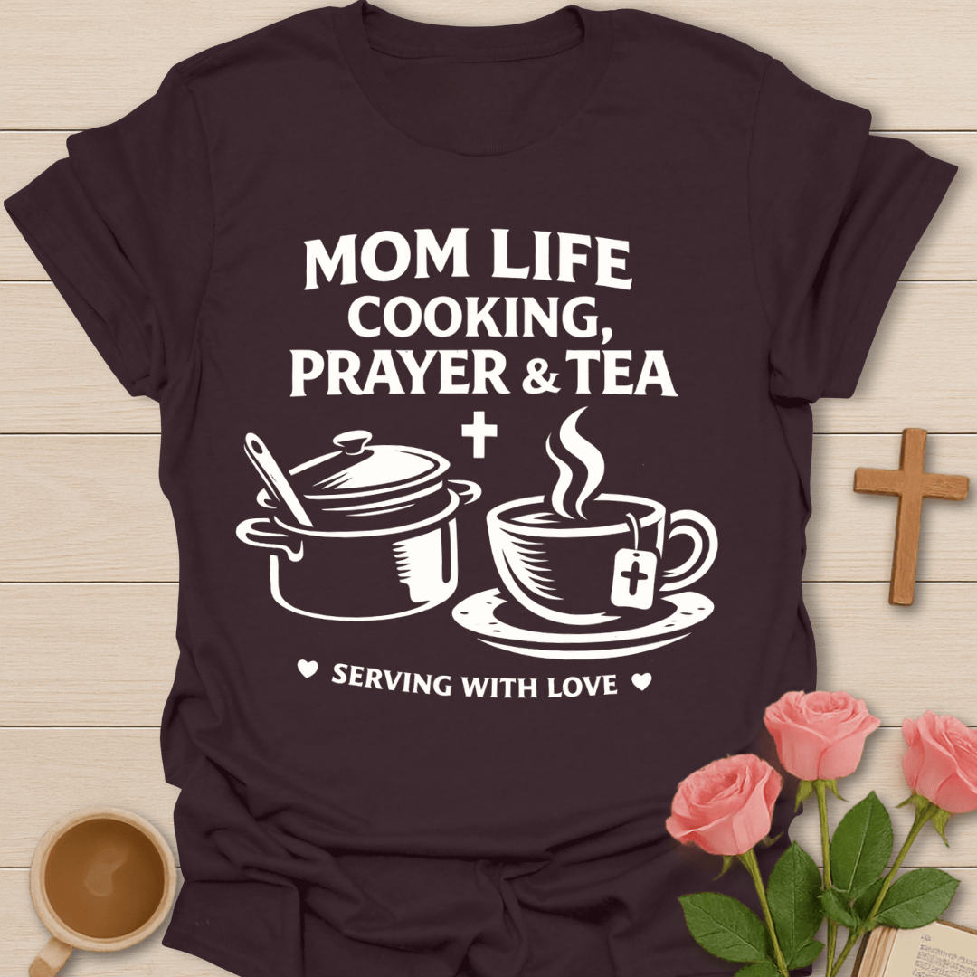 Mom Life Cooking Tea Prayer Shirt T-Shirt