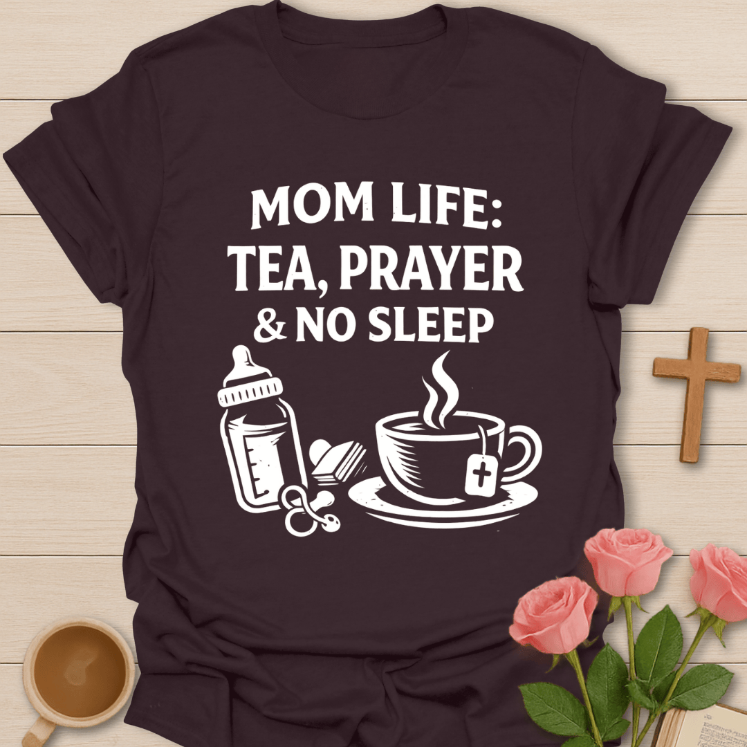 Mom Life Faith Tea Christian T-Shirt T-Shirt